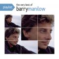 Ao - Playlist: The Very Best Of Barry Manilow / Barry Manilow