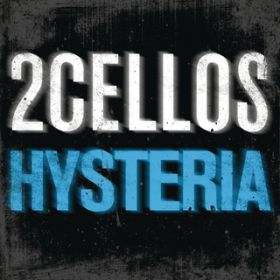 Hysteria / 2CELLOS (SULIC & HAUSER)