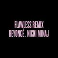 Beyonc̋/VO - Flawless Remix feat. Nicki Minaj
