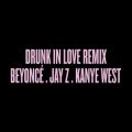Beyonc̋/VO - Drunk in Love Remix feat. Jay-Z/Kanye West