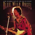 Ao - Blue Wild Angel: Jimi Hendrix At The Isle Of Wight / Jimi Hendrix
