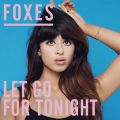 Foxes̋/VO - Let Go for Tonight (Fred Falke Remix)