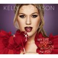 Ao - My Life Would Suck Without You / Kelly Clarkson