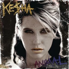 Ao - Animal (Expanded Edition) / Ke$ha