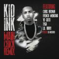 Kid Ink̋/VO - Main Chick feat. Chris Brown/French Montana/Yo Gotti/Tyga/Lil Bibby