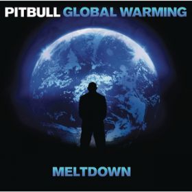 Ao - Global Warming: Meltdown (Deluxe Version) / Pitbull