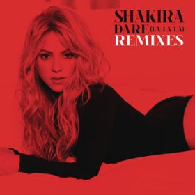 Dare (La La La) (Chus  Ceballos Brazil Fiesta Remix) / Shakira