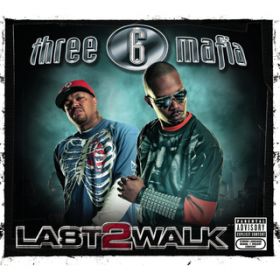 Ao - Last 2 Walk / Three 6 Mafia