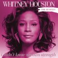Ao - I Didn't Know My Own Strength Remixes / Whitney Houston