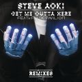 Ao - Get Me Outta Here (Remixes) feat. Flux Pavilion / Steve Aoki