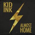 Ao - Almost Home / Kid Ink