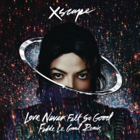 Love Never Felt So Good (Fedde Le Grand Remix Radio Edit) / Michael Jackson