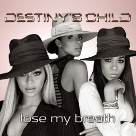 Ao - Lose My Breath / Destiny's Child