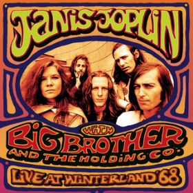 I Need a Man to Love (Live at the Winterland Ballroom, San Francisco, CA - April 1968) / Big Brother & The Holding Company/Janis Joplin