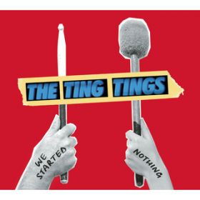 Impacilla Carpisung / The Ting Tings