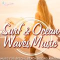 Ao - Surf  Ocean Waves Music `Special Beach Side Relaxation` / RELAX WORLD