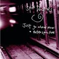 Ao - Just Go Ahead Now: A Retrospective / Spin Doctors