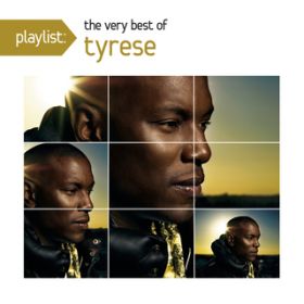 Ao - Playlist: The Very Best Of Tyrese / Tyrese