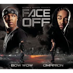 Ao - Face Off / Bow Wow^Omarion