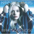 Ao - Make Some Noise / Krystal Meyers