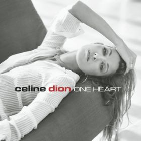 Ao - One Heart / Celine Dion