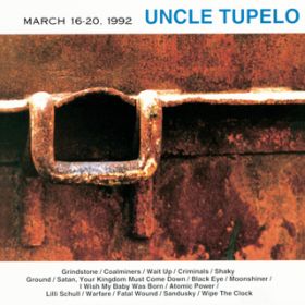 Moonshiner (Live 1/24/1993) / Uncle Tupelo