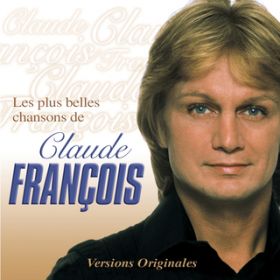 Ao - Les Plus Belles Chansons De Claude Francois / Claude Francois