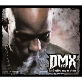 Lord Give Me a Sign / DMX