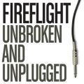 Ao - Unbroken And Unplugged / Fireflight