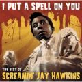 Ao - I Put A Spell On You -  "The Best Of" / Screamin' Jay Hawkins