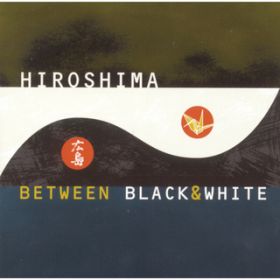 Ao - Between Black And White / Hiroshima