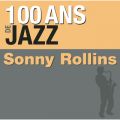 Ao - 100 ans de jazz / Sonny Rollins