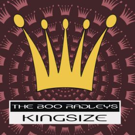 Kingsize / The Boo Radleys