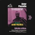 Ao - Edicion Critica: Musica Popular Contemporanea De La Ciudad De Buenos Aires (Vol.1) / Astor Piazzolla
