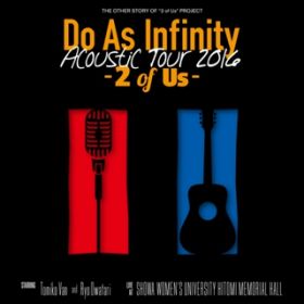 rumble fish(Do As Infinity Acoustic Tour 2016 -2 of Us-) / Do As Infinity