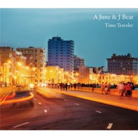 Ao - Time Traveler / A June  J Beat