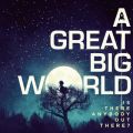 Ao - Is There Anybody Out ThereH / A Great Big World