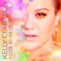 Ao - Piece By Piece Remixed / Kelly Clarkson