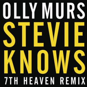 Stevie Knows (7th Heaven Remix) / Olly Murs