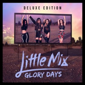Ao - Glory Days (Deluxe) / Little Mix
