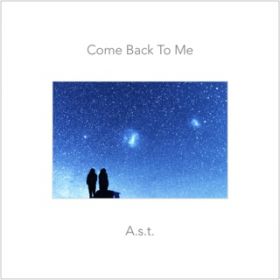Come Back To Me / ADsDtD