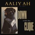 Aaliyah̋/VO - Down with the Clique (Dancehall Mix)