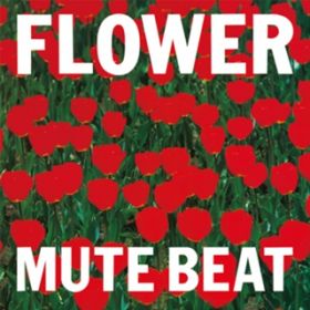 Ao - FLOWERyRemasteredz / MUTE BEAT