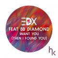 EDX̋/VO - Want You (Then I Found You) (Vocal Edit) feat. BB Diamond