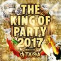 Ao - THE KING OF PARTY 2017 mixed by DJ TAGA / SME Project