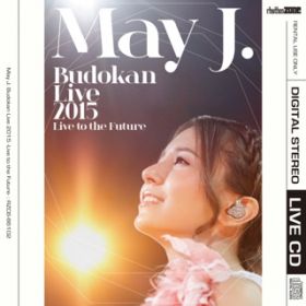 TSUBASA(May JD Budokan Live 2015 `Live to the Future`) / May JD