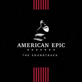 Ao - American Epic: The Soundtrack / Various Artists