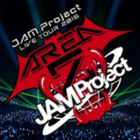 AREA Z `Song for J-Riders` (AREA Z Live Edition) / JAM Project