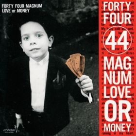 Ao - LOVE or MONEY / 44 MAGNUM
