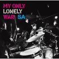 Ao - MY ONLY LONELY WAR / SA